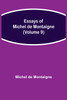 Essays of Michel de Montaigne (Volume 9)