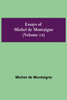Essays of Michel de Montaigne (Volume 14)