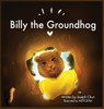 Billy the Groundhog