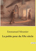 La petite peur du XXe siècle