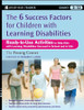 The Six Success Factors for Children with Learning Disabilities