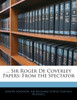 ... Sir Roger De Coverley Papers