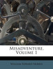 Misadventure, Volume 1