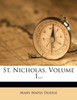 St. Nicholas, Volume 1...