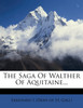 The Saga Of Walther Of Aquitaine...