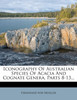 Iconography Of Australian Species Of Acacia And Cognate Genera, Parts 8-13...