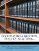 Ecclesiastical Records, State Of New York...