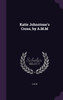 Katie Johnstone's Cross, by A.M.M
