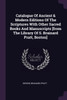 Catalogue Of Ancient & Modern Editions Of The Scriptures With Other Sacred Books And Manuscripts [from The Library Of S. Brainard Pratt, Boston]