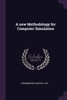 A new Methodology for Computer Simulation