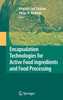 Encapsulation Technologies for Active Food Ingredients and Food Processing