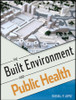 The Built Environment and Public Health