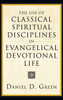 The Use of Classical Spiritual Disciplines in Evangelical Devotional Life