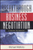 Breakthrough Business Negotiation