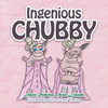 Ingenious Chubby