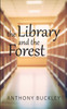 The Library and the Forest