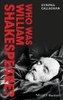 Who Was William Shakespeare?