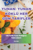 YUNAN YUNAN KÖKLÜ HER GÜN TARİFLER