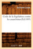 Code de la législation contre les anarchistes(Éd.1895)