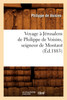 Voyage à Jérusalem de Philippe de Voisins, seigneur de Montaut (Éd.1883)