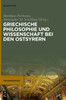 Griechische Philosophie und Wissenschaft bei den Ostsyrern