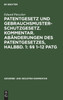 Patentgesetz und Gebrauchsmusterschutzgesetz. Kommentar. Abänderungen des Patentgesetzes, Halbbd. 1
