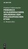 Friedrich Schleiermachers Grundriß der philosophischen Ethik