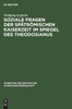 Soziale Fragen der Spätrömischen Kaiserzeit im Spiegel des Theodosianus