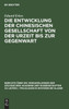 Die Entwicklung der chinesischen Gesellschaft von der Urzeit bis zur Gegenwart