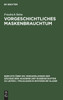 Vorgeschichtliches Maskenbrauchtum