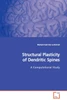 Structural Plasticity of Dendritic Spines