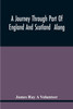 A Journey Through Part Of England And Scotland Along With The Army Under The Command Of His Royal Highness The Duke Of Cumberland