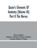 Quain'S Elements Of Anatomy (Volume Iii) Part Ii The Nerves