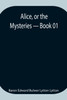 Alice, or the Mysteries - Book 01
