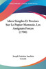 Idees Simples Et Precises Sur Le Papier Monnoie, Les Assignats Forces (1790)