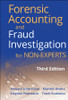 Forensic Accounting and Fraud Investigation for Non-Experts