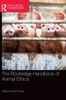 The Routledge Handbook of Animal Ethics