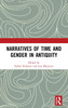 Narratives of Time and Gender in Antiquity