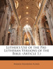 Luther's Use of the Pre-Lutheran Versions of the Bible