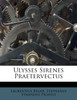 Ulysses Sirenes Praetervectus