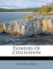 Pioneers Of Civilisation