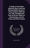 A Guide to the Duties Imposed Upon Land and Mineral Rights by Part I. of the Finance (1909-10) act, 1910, Including the Text of the act, Notes on Each Section, and all Forms and Rules Issued