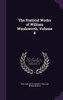 The Poetical Works of William Wordsworth, Volume 8