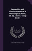 Lancashire and Chesire Historical & Genealogical Notes, Ed. by J. Rose. 'scrap Book'