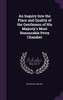 An Inquiry Into the Place and Quality of the Gentlemen of His Majesty's Most Honourable Privy Chamber