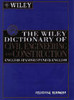 The Wiley Dictionary of Civil Engineering and Construction
