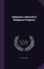 Godward; a Record of Religious Progress