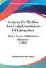 Lectures On The Rise And Early Constitution Of Universities