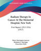Radium Therapy In Cancer At The Memorial Hospital, New York