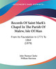 Records Of Saint Mark's Chapel In The Parish Of Malew, Isle Of Man